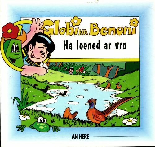 Livrenpoche : Globi ha benoni ha loened ar vro - Bernard Le Fustec - Livre