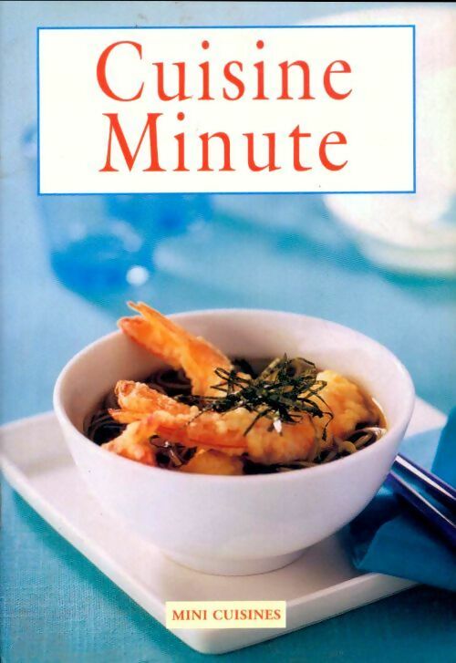 Cuisine minute - Anne Wilson -  Mini cuisines - Livre