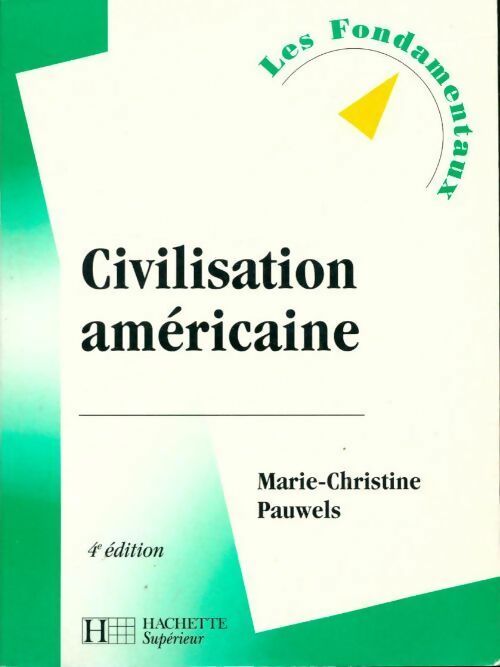 Civilisation américaine - Pauwels-M. C. -  Les fondamentaux - Livre