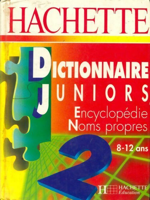 Livrenpoche : Dictionnaire juniors Tome II : Encyclopédie noms propres - Lars Bonnevie - Livre