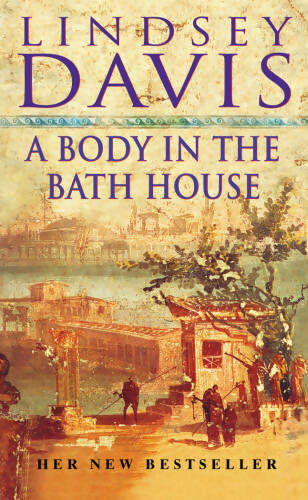 Livrenpoche : A body in the bath house - Lindsey Davis - Livre