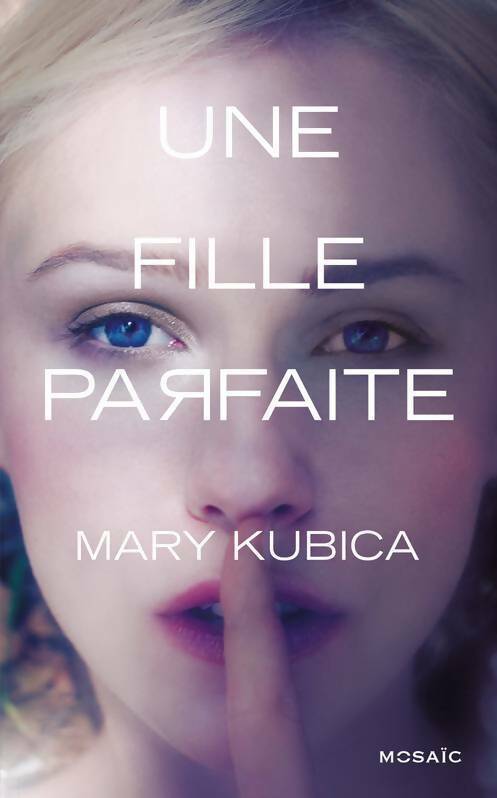 Livrenpoche : Une fille parfaite - Mary Kubica - Livre