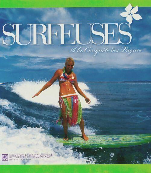 Livrenpoche : Surfeuses. A la conquête des vagues - Emmanuelle Joly - Livre