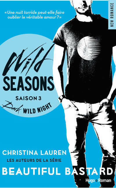 Livrenpoche : Wild seasons saison 3 : Dark wild night - Christina Lauren - Livre
