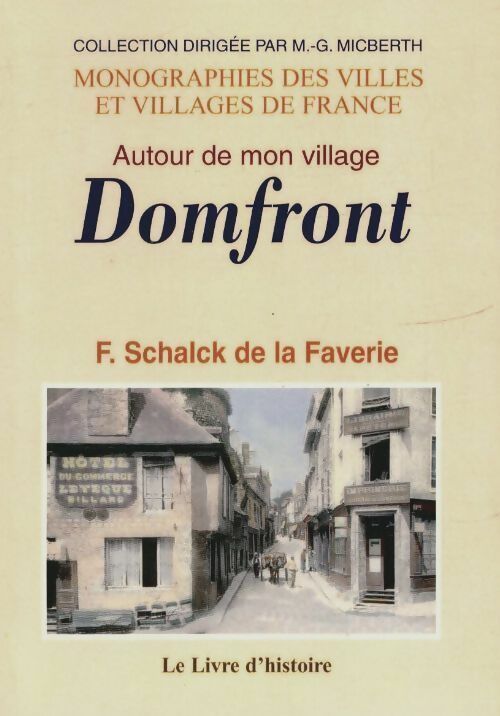 Domfront. Autour de mon village - F. Schalck De La Faverie -  Monographies de villes & villages de France - Livre