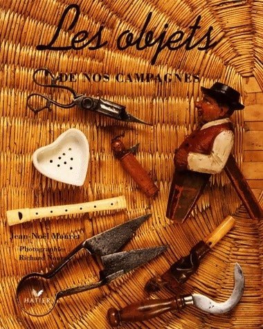 Les objets de nos campagnes - Jean-Noël Mouret - Livre