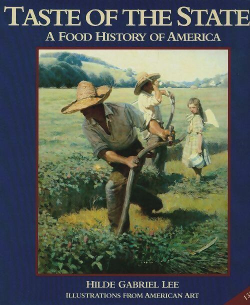 Livrenpoche : Taste of the states. A food history of america - Hilde Gabriel Lee - Livre