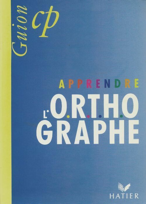 Livrenpoche : Apprendre l'orthographe CP - Jean Guion - Livre