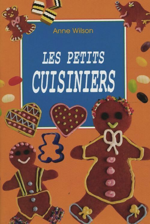 Livrenpoche : Les petits cuisiniers - Anne Wilson - Livre