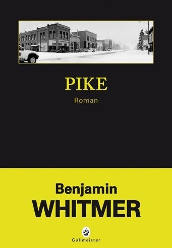 Pike - Benjamin Whitmer - Livre