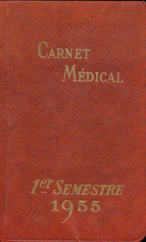 Livrenpoche : Carnet médical 1er semestre 1955 - Collectif - Livre