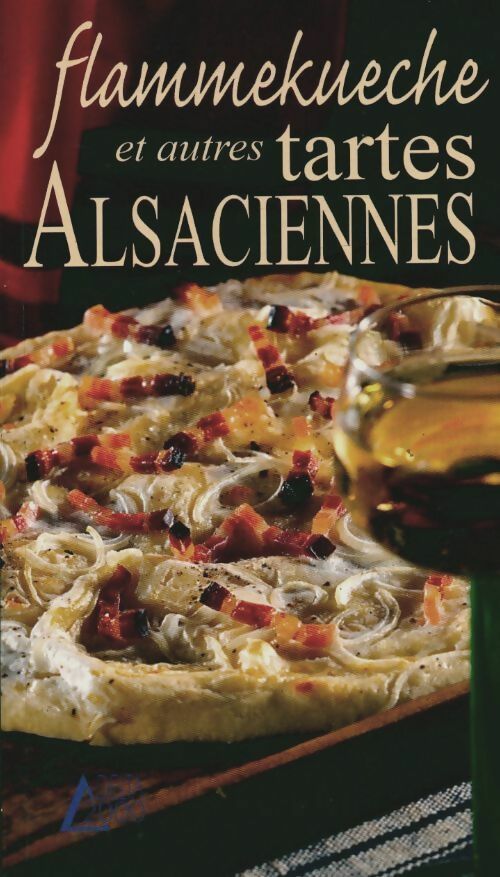 Livrenpoche : Flammekueche et autres tartes alsaciennes - Laurence Dalon - Livre