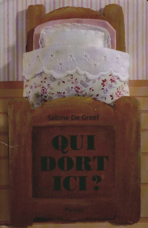 Livrenpoche : Qui dort ici ? - Sabine De Greef - Livre