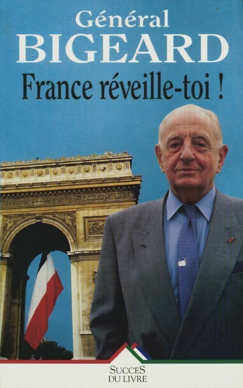 Livrenpoche : France, réveille-toi ! - Général Bigeard - Livre