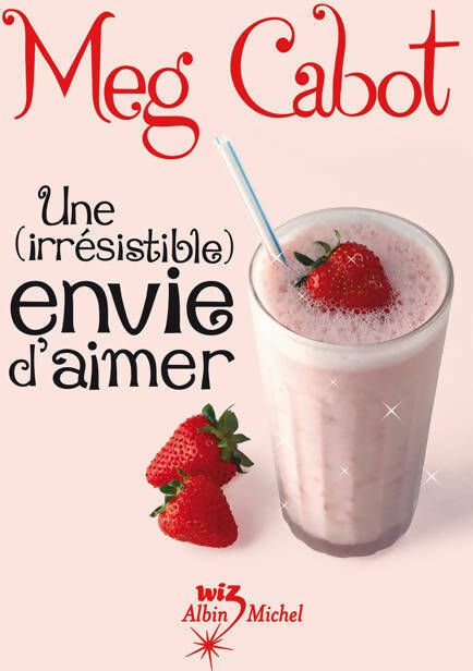 Livrenpoche : Une (irrésistible) envie d'aimer - Meg Cabot - Livre