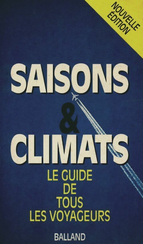 Livrenpoche : Saisons & climats. Le guide de tous les voyageurs - Marie Dardé - Livre