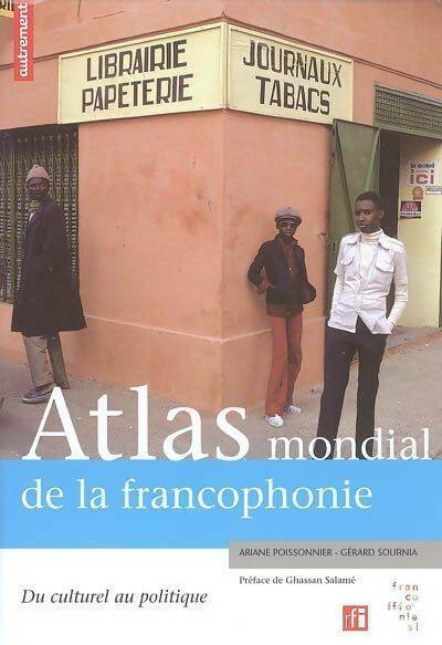 Atlas mondial de la francophonie - Ariane Poissonnier -  Atlas / Monde - Livre