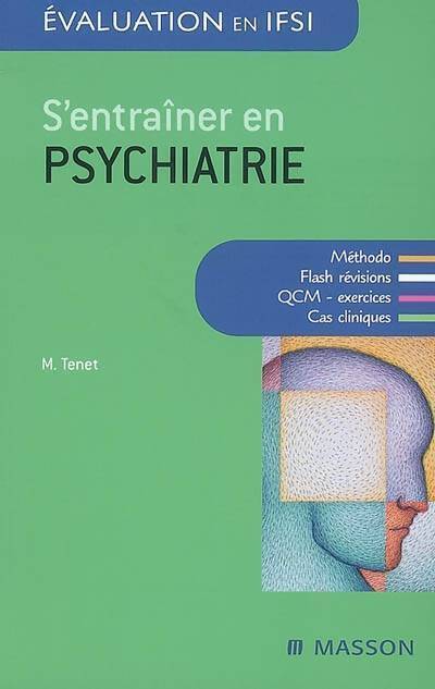 Livrenpoche : S'entraîner en psychiatrie : QCM et entrainement - Mireille Charpentier-Tenet - Livre
