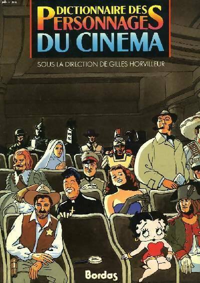 Livrenpoche : Dictionnaire des personnages du cinéma - Horvilleur Gilles - Livre
