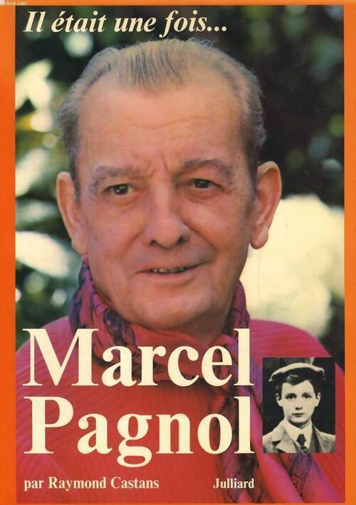 Livrenpoche : Il était une fois Marcel Pagnol - Raymond Castans - Livre