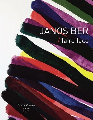Janos Ber : Faire face - Collectif - Livre