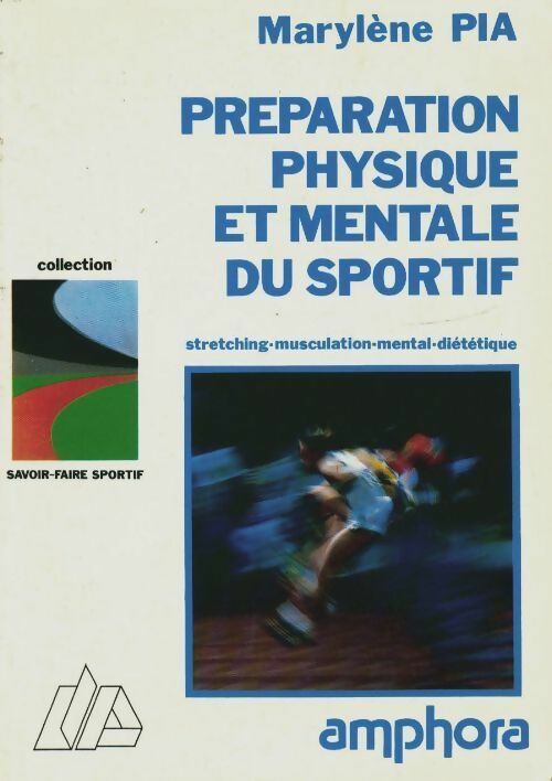 Livrenpoche : Préparation physique et mentale du sportif - Marylène Pia - Livre