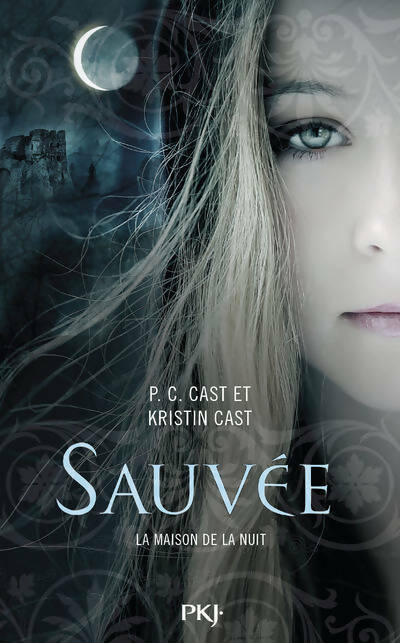 Livrenpoche : La maison de la nuit Tome XII : Sauvée - Kristin Cast - Livre
