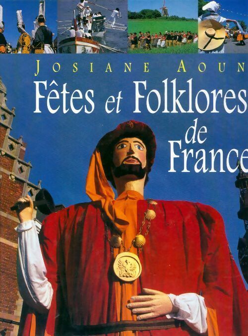 Livrenpoche : Fêtes et folklores de France - Josiane Aoun - Livre