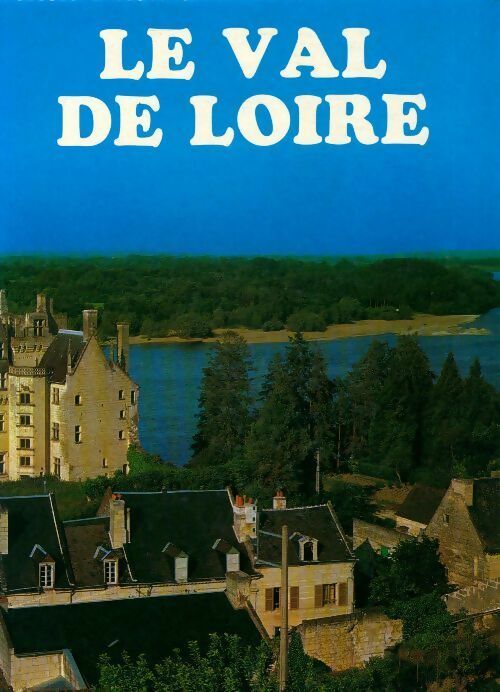 Livrenpoche : Le val de Loire - Collectif - Livre