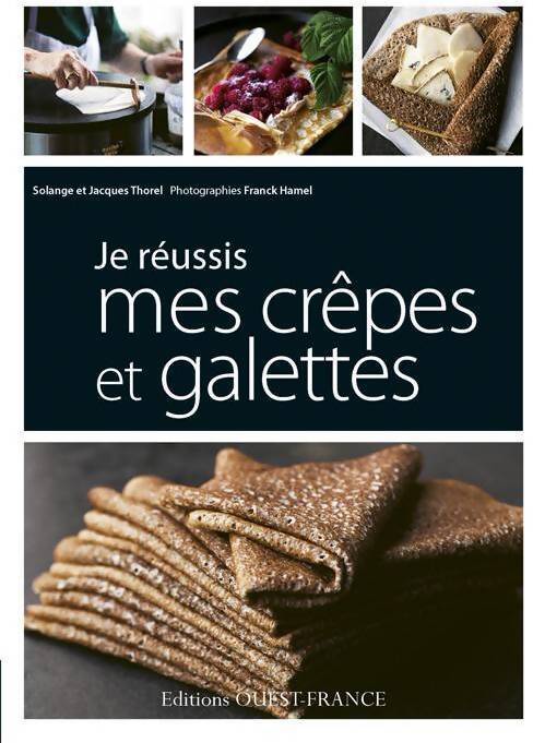 Livrenpoche : Je réussis mes crêpes et galettes - Frank Hamel - Livre