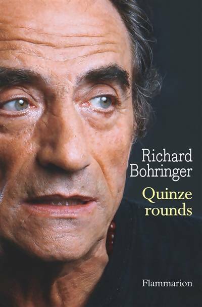 Livrenpoche : Quinze rounds - Richard Bohringer - Livre