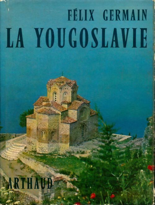 Livrenpoche : La Yougoslavie - Félix Germain - Livre