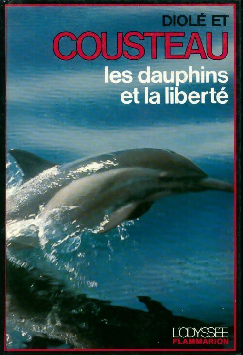 Livrenpoche : Les dauphins et la liberté - Jacques-Yves Cousteau, Philippe Diolé - Livre