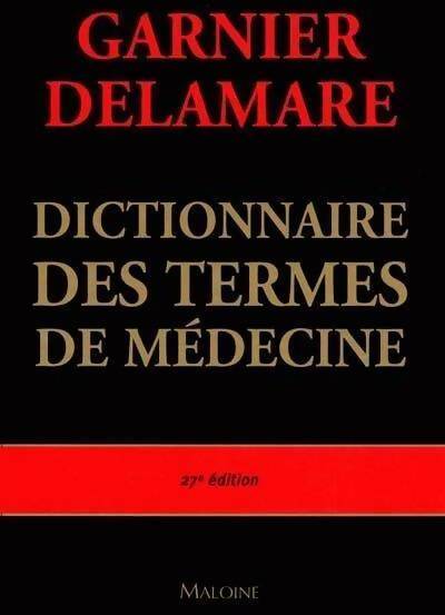 Livrenpoche : Dictionnaire des termes de médecine - Jacques Delamare - Livre