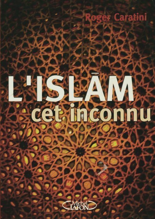 Livrenpoche : L'islam, cet inconnu - Roger Caratini - Livre