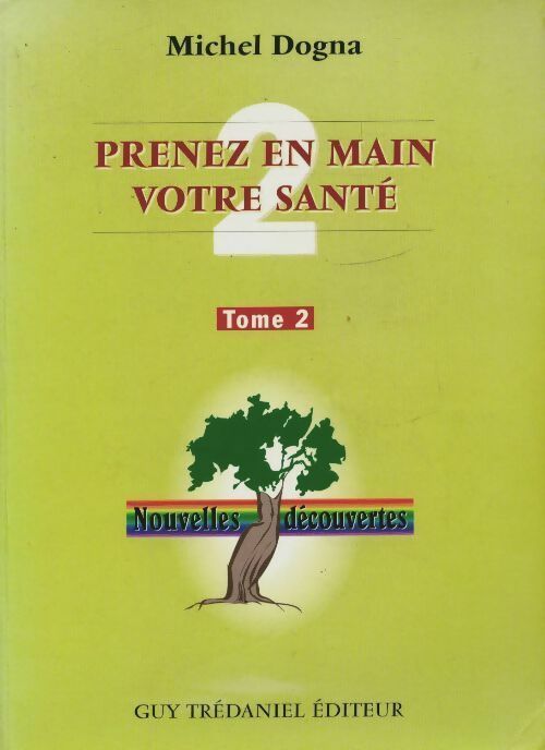 Livrenpoche : Prenez en main votre santé Tome II - Michel Dogna - Livre