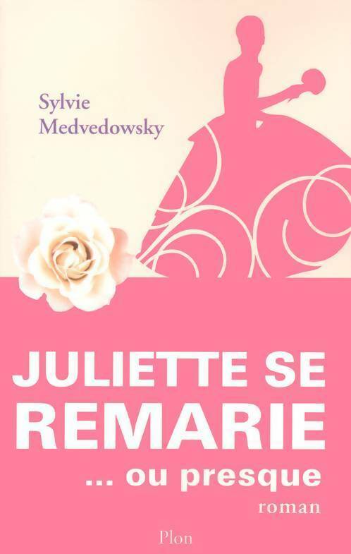 Livrenpoche : Juliette se remarie... ou presque - Sylvie Medvedowsky - Livre