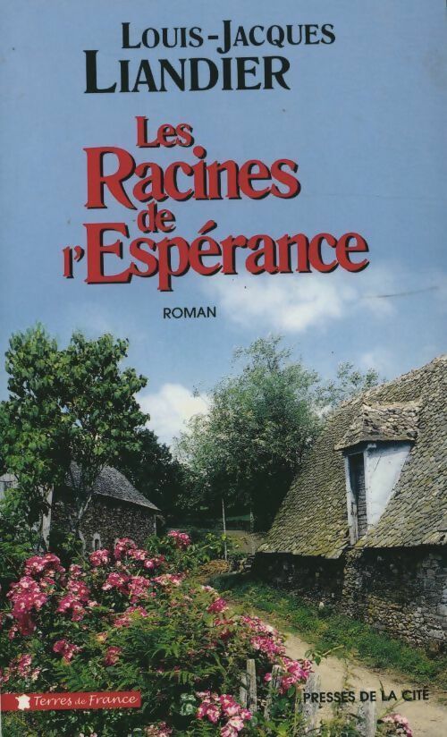 Livrenpoche : Les racines de l'espérance - Louis-Jacques Liandier - Livre