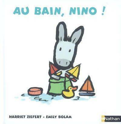 Livrenpoche : Au bain, Nino ! - Harriet Ziefert - Livre