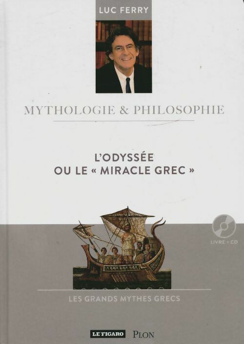 Livrenpoche : L'odyssée ou le miracle grec - Luc Ferry - Livre