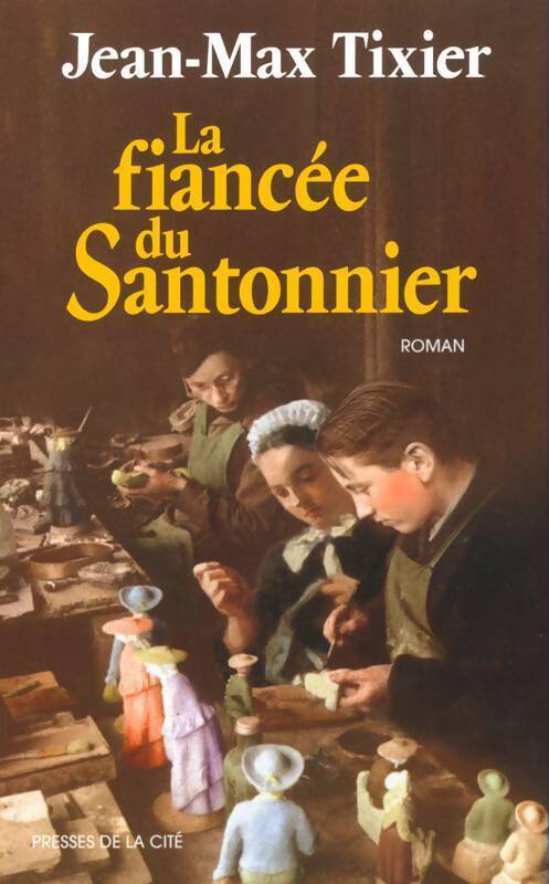 Livrenpoche : La fiancée du santonnier - Jean-Max Tixier - Livre