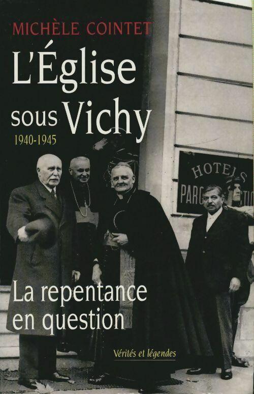 Livrenpoche : L'église sous Vichy (1940-1945). La repentance en question - Michèle Cointet - Livre