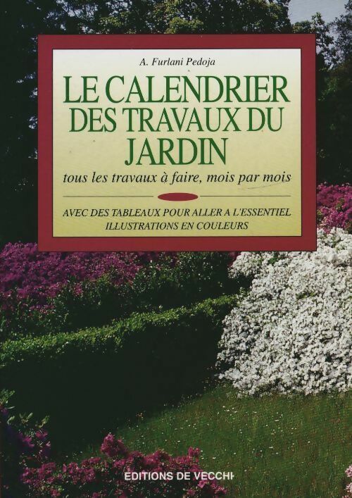 Livrenpoche : Le calendrier des travaux du jardin - A. Furlani-Pedoja - Livre