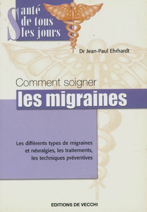 Livrenpoche : Comment soigner les migraines - Jean-Paul Ehrhardt - Livre