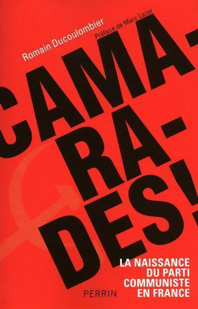 Livrenpoche : Camarades ! - Romain Ducoulombier - Livre