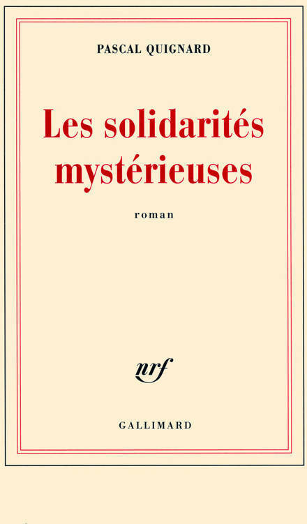 Livrenpoche : Les solidarités mystérieuses - Pascal Quignard - Livre