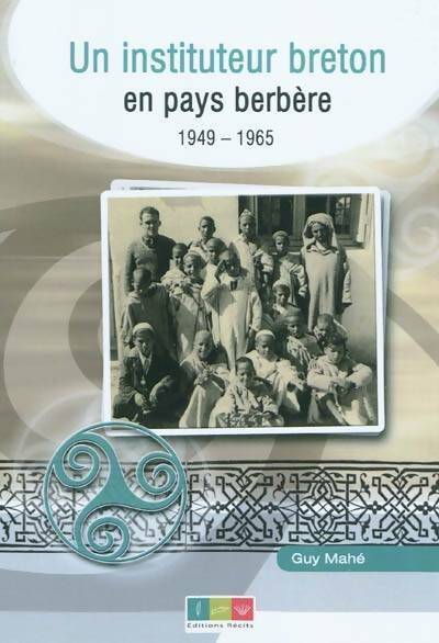 Livrenpoche : Un instituteur breton en pays berbère (1949-1965) - Guy Mahé - Livre
