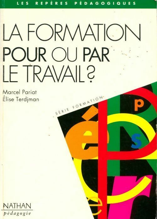 Livrenpoche : La formation pour ou par le travail ? - Elise Terdjman - Livre