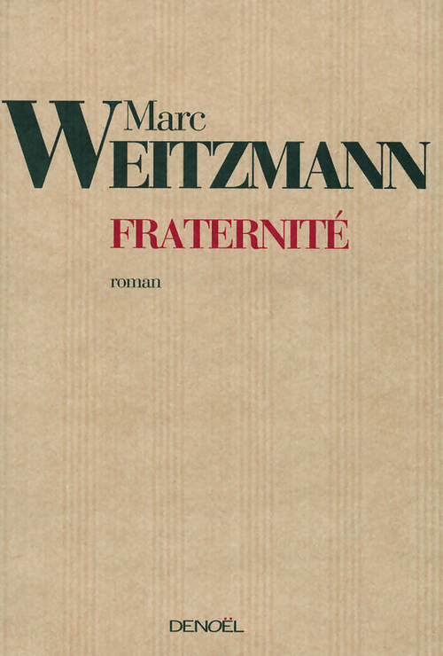 Fraternité - Marc Weitzmann -  Denoel GF - Livre