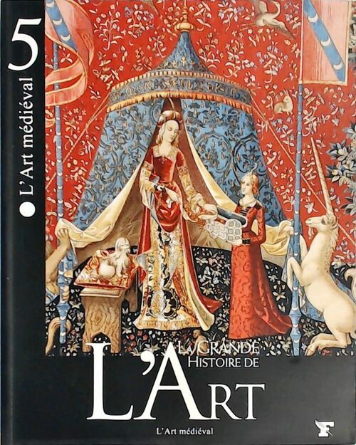 Livrenpoche : La grande histoire de l'art Tome V : L'art médiéval - Collectif - Livre